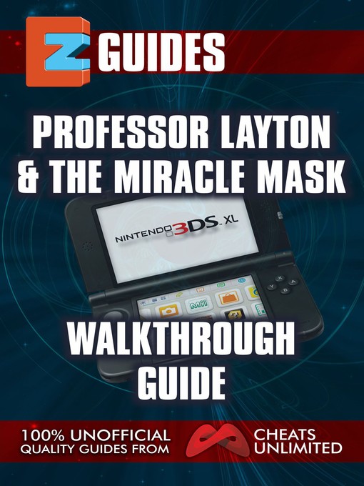 Title details for EZ Guides: Professor Layton and the Miracle Mask Walkthrough Guide by CheatsUnlimited - Available